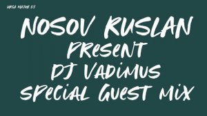 Ursa major | Nosov Ruslan present Vadimus special Guest mix