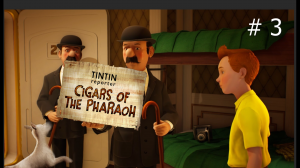 Tintin Reporter: Cigars of the Pharaoh. (Репортер Тинтин: Сигары фараона).  # 3.