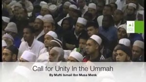 Unity in the Ummah by Mufti Ismail Ibn Musa Menk  Like