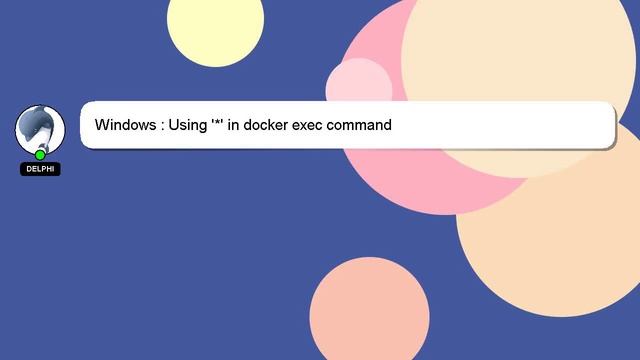 Windows : Using '*' in docker exec command смотреть онлайн