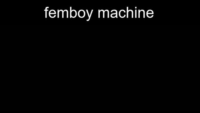 femboy machine смотреть онлайн