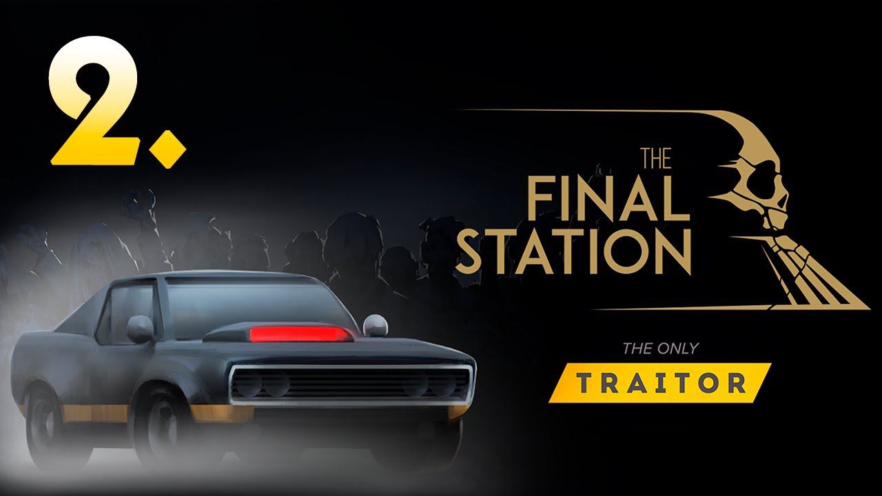 The Final Station┃The Only Traitor DLC┃Прохождение┃СТРИМ #2 ФИНАЛ