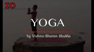 YOGA / Vishnu Shukla /Brahmin//India|Varanasi/ Йога-это Жизнь/Трансформация