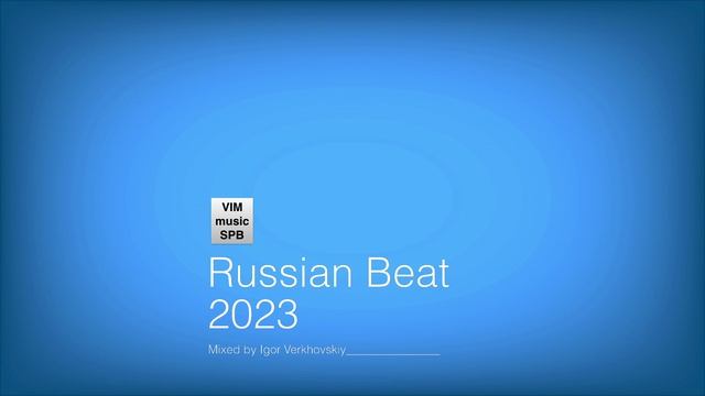 Igor Verkhovskiy - Russian Beat 2023 - 2