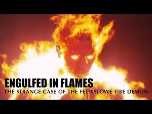 'The Felixstowe Fire Demon' | Paranormal Story
