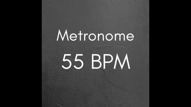 55 BPM Metronome for Better Practice смотреть онлайн