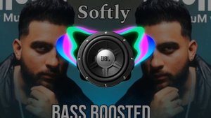 Softly bass boosted karan aujla | making memories 2023