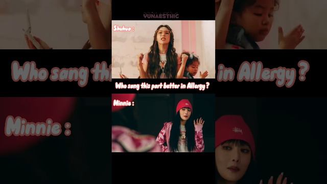 Who sang the PRE CHORUS better ? // what's your opinion? #gidle #allergy #minnie #shuhua