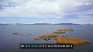 The Unique Floating Islands of Lake Titicaca