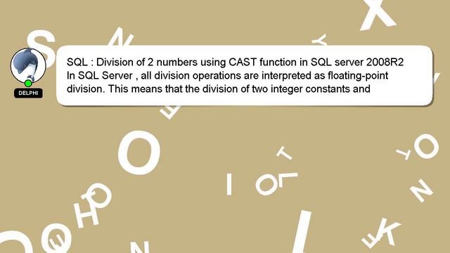 SQL : Division of 2 numbers using CAST function in SQL server 2008R2