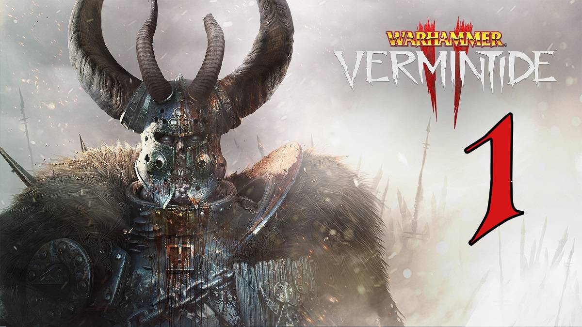 Прохождение Warhammer: Vermintide 2 #1 Выживание в мире Warhammer