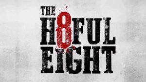Hateful Eight- There won´t be many coming home (Roy Orbison)