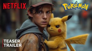 Pokémon (2025) - First Trailer _ Tom Holland