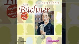 Kapitel 4.5 & Kapitel 5.1 - Dichterköpfe. Georg Büchner