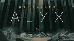 Half Life-Alyx#X-sektorGames (одним глазком)