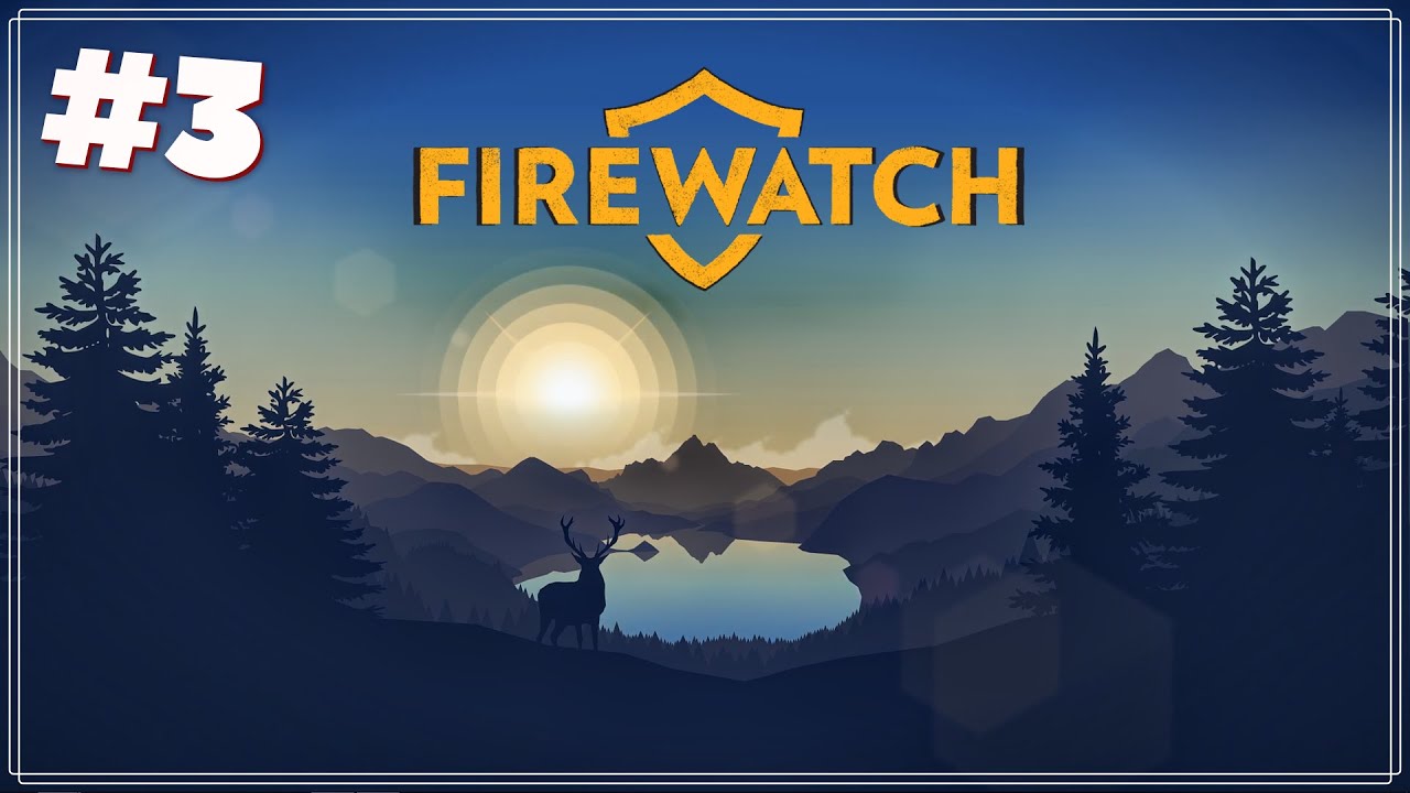 Лесные тайны ● ФИНАЛ | Firewatch #3