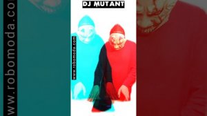Диджей Мутант - DJ MUTANT