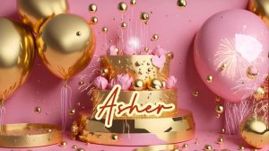 ASHER - Happy Birthday Song - Happy Birthday To You