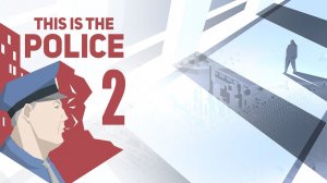 This Is The Police. Прохождение #2 НАКРЫЛИ БАНДУ