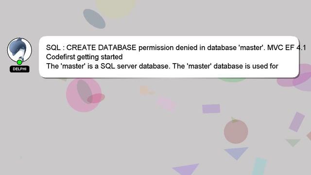 SQL : CREATE DATABASE permission denied in database 'master'. MVC EF 4.1 Codefirst getting started