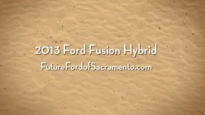 Future Ford of Sacramento - 2013 Ford Fusion Hybrid near Folsom