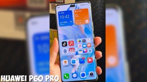 Huawei P60 Pro Провал или величие?