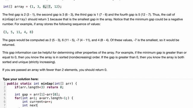 Java Practice It   |   Exercise 7.9: minGap  |   arrays, array methods, for loop, conditions