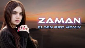best turkish song zaman,zaman elsen pro remix