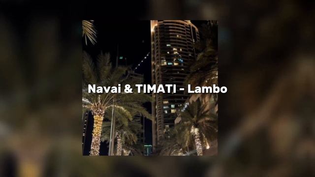 Navai & TIMATI - Lambo (speed up) смотреть онлайн