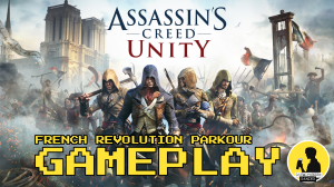 ASSASSIN'S CREED UNITY, GAMEPLAY #assassinscreedunity #assassinscreed #gameplay
