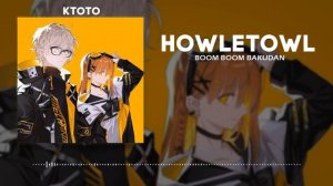 Howletowl -  BOOM BOOM BAKUDAN