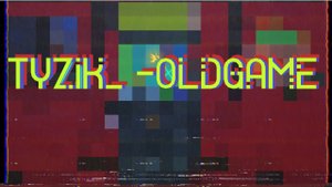 Tyzik_- OldGame