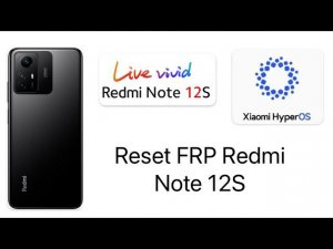 Redmi Note 12S FRP lock on Android Xiaomi Redmi Note 12S,Сброс Гугл Акаунта Redmi Note 12S