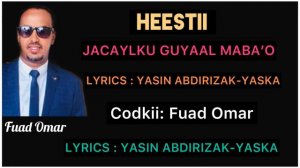 JACAYLKU GUYAAL MABA’O | FUAD OMAR 2020 LYRICS | SOMALI MUSIC