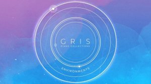 Gris Piano Collections. 07: Environments