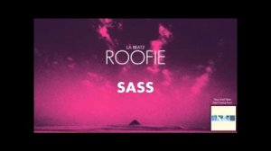 SASS- ROOFIE(PROD. BY LA BEATS)