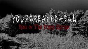 YourCreatedHell - Path To the Grave