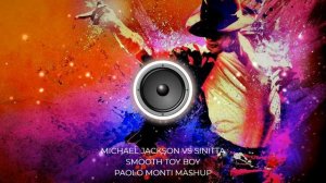 Michael Jackson Vs Sinitta - Smooth Toy Boy - Paolo Monti mashup