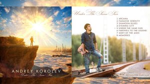 Andrey Korolev - Under the Same Sun [FULL ALBUM 2015]