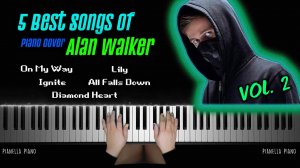 BEST SONGS OF ALAN WALKER VOL. 2 - Piano Cover by Pianella Piano