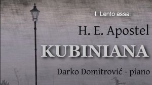 H.E. Apostel - Kubiniana Part I. Lento assai