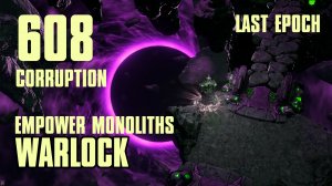 Bleеd Chaos Warlock | 608 Corruption | Chthonic Fissure | Monolith | Варлок | Last Epoch 1.0