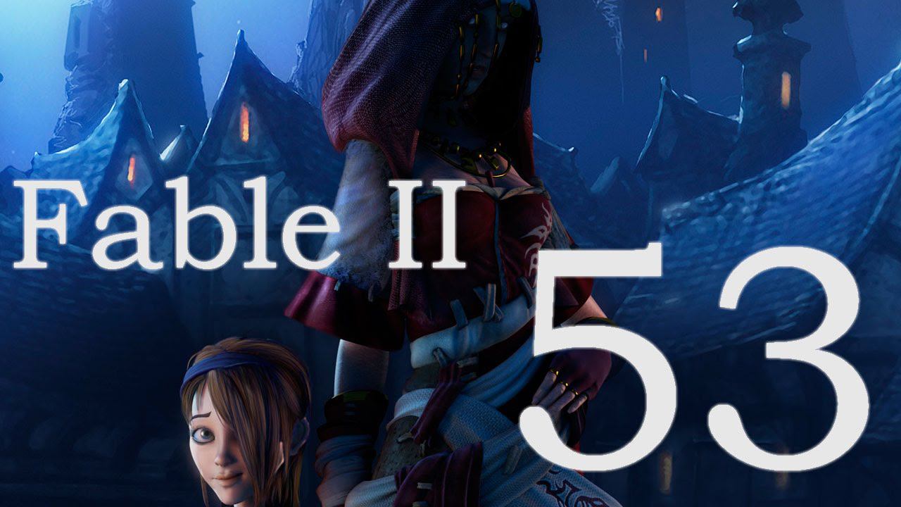 Fable II - Часть 53 [Порочный человек?]