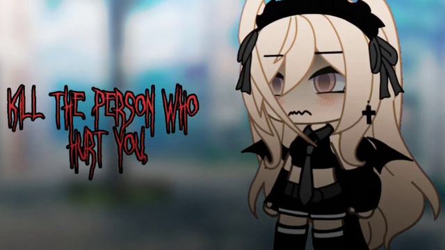 [😰]Pov: "the person who hurts you the most will die"_(meme)_{gacha life}[🔪]