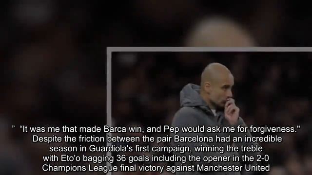 Why Pep Guardiola apologised to Samuel Eto'o Man City News: