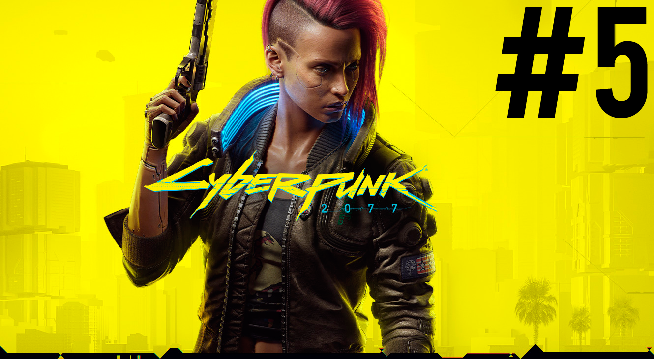 Cyberpunk 2077 ПРОХОЖДЕНИЕ #5 (v1.5)