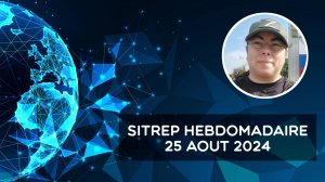 Rapport de situation (SitRep) hebdomadaire – 25 août 2024