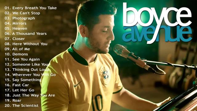 Boyce Avenue Greatest Hits - Boyce Avenue Acoustic playlist 2021 смотреть онлайн