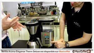 MELITTA AROMA ÉLEGANCE THERM DELUXE | Cafetière filtre | Le Test MaxiCoffee