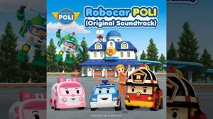 Robocar POLI Theme Song